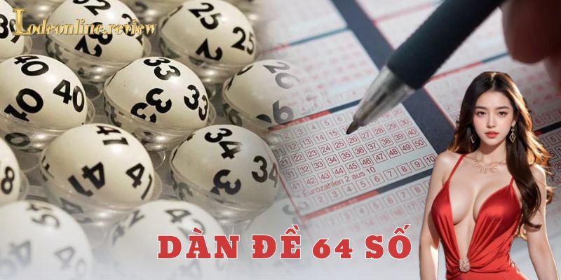 Dàn đề 64 số là gì?