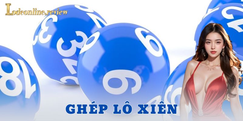 Chiến lược vốn và lưu ý khi chơi ghép lô xiên