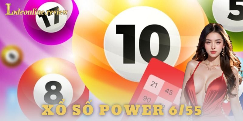 Ví dụ cách chơi xổ số power 6/55 chi tiết và sự kiện thực tế