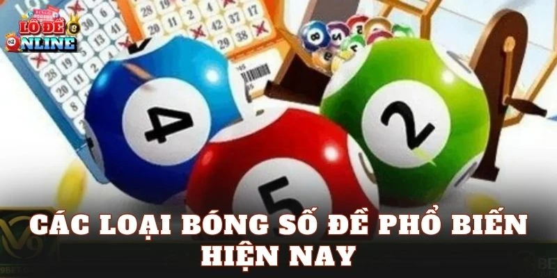 Các loại bóng số đề phổ biến hiện nay