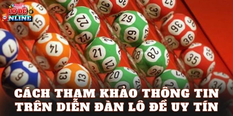 Cách tham khảo thông tin trên diễn đàn lô đề uy tín
