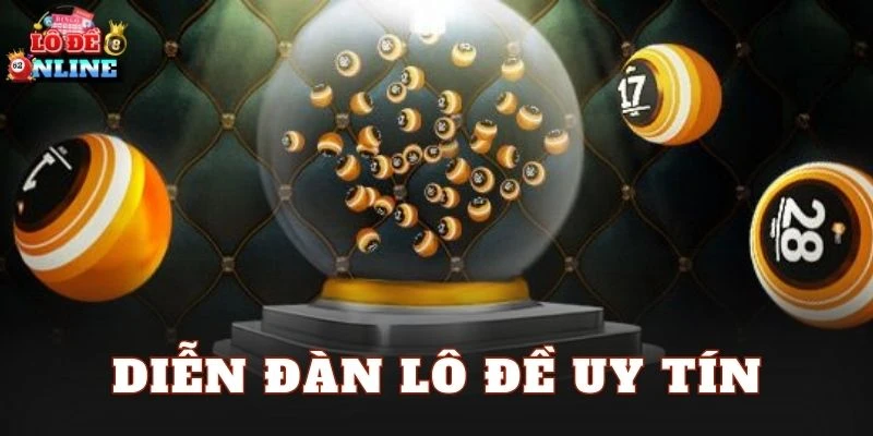 Diễn Đàn Lô Đề Uy Tín