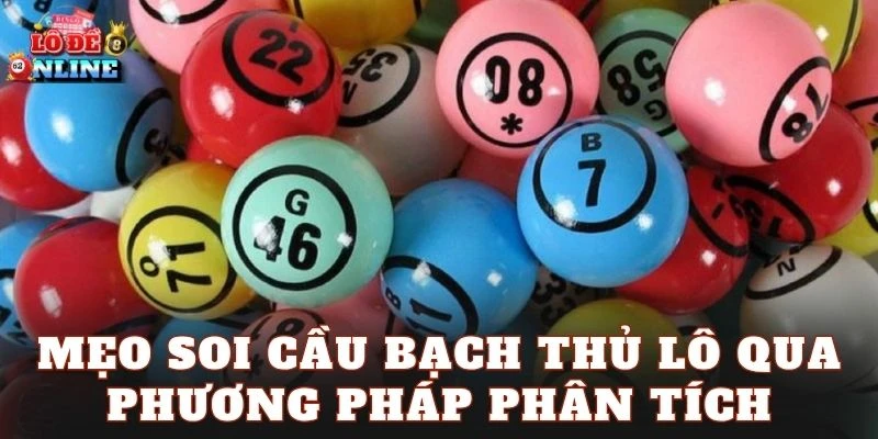 Mẹo soi cầu bạch thủ lô qua phương pháp phân tích