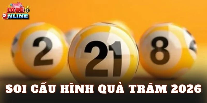 Soi Cầu Hình Quả Trám 2026